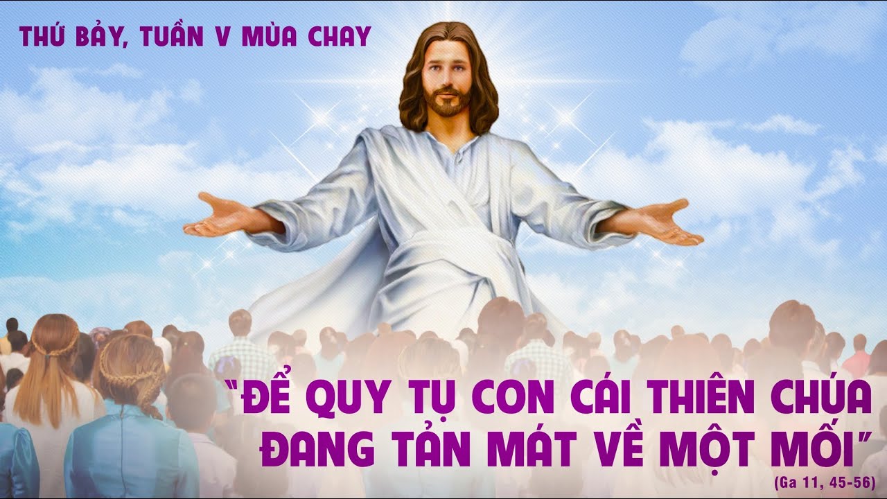 THỨ BẢY TUẦN 5 MÙA CHAY - NĂM A